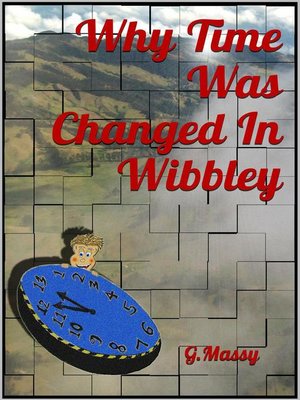 cover image of Why Time Was Changed In Wibbley